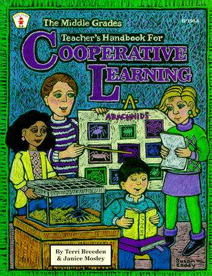 The Middle Grade Teacher's Handbook for Cooperative Learning - Breeden, Terri, and Mosley, Janice