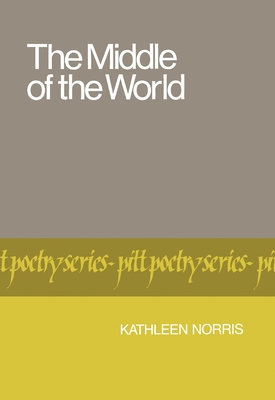 The Middle of the World - Norris, Kathleen