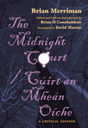The Midnight Court / Cirt an Mhen O?che: A Critical Edition