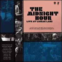 The Midnight Hour: Live at Linear Labs - The Midnight Hour