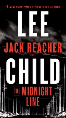 The Midnight Line: A Jack Reacher Novel - Child, Lee