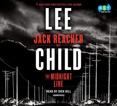The Midnight Line: A Jack Reacher Novel - Child, Lee, New, and Hill, Dick (Read by)