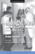 The Midnight Meal: And Other Essays about Doctors, Patients, and Medicine