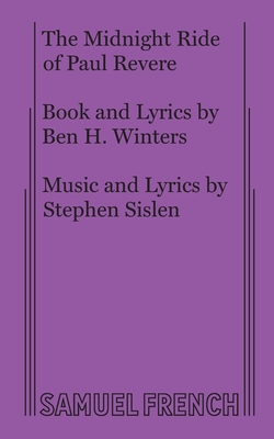 The Midnight Ride of Paul Revere - Winters, Ben H, and Sislen, Stephen (Composer)