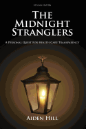 The Midnight Stranglers: A Personal Quest For Health Care Transparency