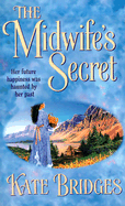 The Midwife's Secret - Bridges, Kate