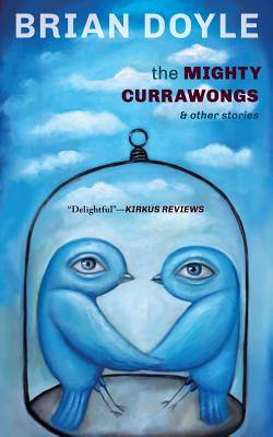 The Mighty Currawongs - Doyle, Brian