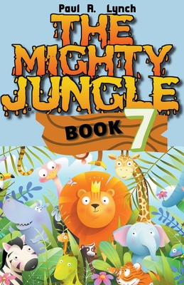 The Mighty Jungle - Lynch, Paul A