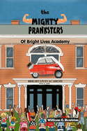 The Mighty Pranksters of Bright Lives Academy