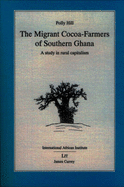 The migrant cocoa-farmers of Southern Ghana : a study in rural capitalism.