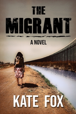 The Migrant - Fox, Kate