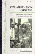 The Migration Process: Capital, Gifts and Offerings Among British Pakistanis