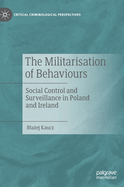 The Militarisation of Behaviours: Social Control and Surveillance in Poland and Ireland