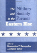 The Military and Society in the Former Eastern Bloc