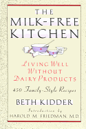 The Milk-Free Kitchen: Living Well Without Dairy Products