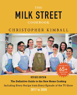 The Milk Street Cookbook: The Definitive Guide to the New Home Cooking, Including Every Recipe from Every Episode of the TV Show, 2017-2020