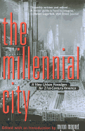 The Millennial City: A New Urban Paradigm for 21st-Century America