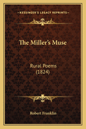 The Miller's Muse: Rural Poems (1824)