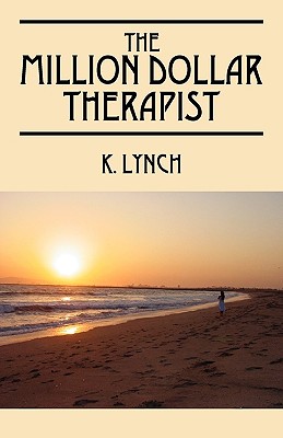 The Million Dollar Therapist - Lynch, K