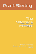 The Millionaire Mindset: Mastering Government Contracting for Unlimited Financial Success