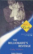 The Millionaire's Revenge - Williams, Cathy