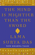 The Mind Is Mightier Than the Sword: Enlightening the Mind, Opening the Heart