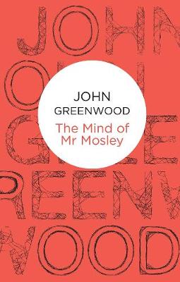 The Mind of Mr Mosley - Greenwood, John