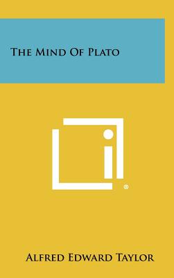 The Mind of Plato - Taylor, Alfred Edward