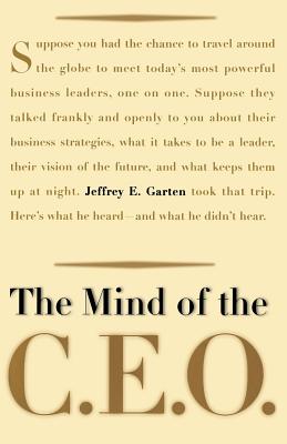 The Mind of the CEO - Garten, Jeffrey E