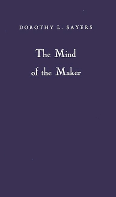 The Mind of the Maker - Sayers, Dorothy L, and Unknown