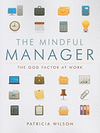 The Mindful Manager: The God Factor at Work