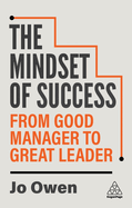 The Mindset of Success: From Good Manager to Great Leader