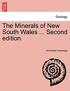 The Minerals of New South Wales ... Second Edition.