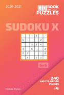 The Mini Book Of Logic Puzzles 2020-2021. Sudoku X 6x6 - 240 Easy To Master Puzzles. #4