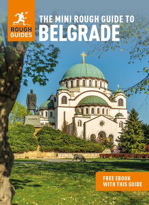 The Mini Rough Guide to Belgrade: Travel Guide with eBook - Guides, Rough