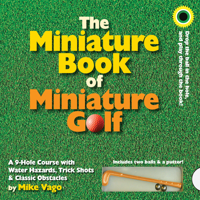 The Miniature Book of Miniature Golf - Vago, Mike
