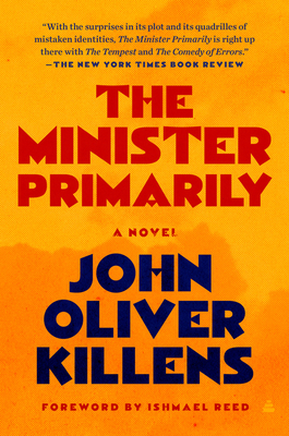 The Minister Primarily - Killens, John Oliver, and Reed, Ishmael (Introduction by)