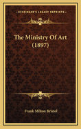 The Ministry of Art (1897)