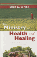 The Ministry of Health and Healing: An Adaption of the Ministry of Healing