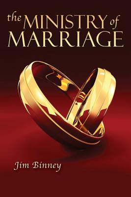 The Ministry of Marriage - Binney, Jim