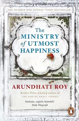 The Ministry of Utmost Happiness: Longlisted for the Man Booker Prize 2017 - Roy, Arundhati