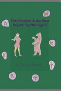 The Minstrel and the Bear Wayfaring Strangers