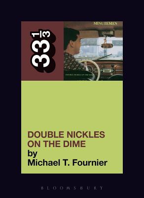 The Minutemen's Double Nickels on the Dime - Fournier, Michael T