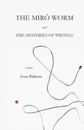 The Mir? Worm and the Mysteries of Writing