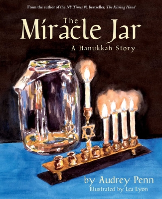 The Miracle Jar: A Hanukkah Story - Penn, Audrey