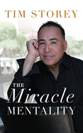 The Miracle Mentality: Tap Into the Source of Magical Transformation in Your Life