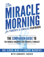 The Miracle Morning for Parents and Families Playbook