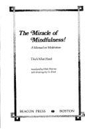 The miracle of mindfulness! : A manual of meditation