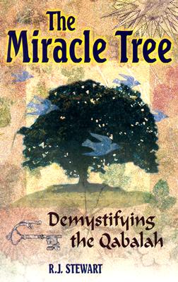 The Miracle Tree: Demystifying the Qabalah - Stewart, R J