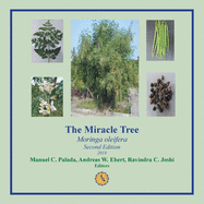 The Miracle Tree: Moringa Oleifera